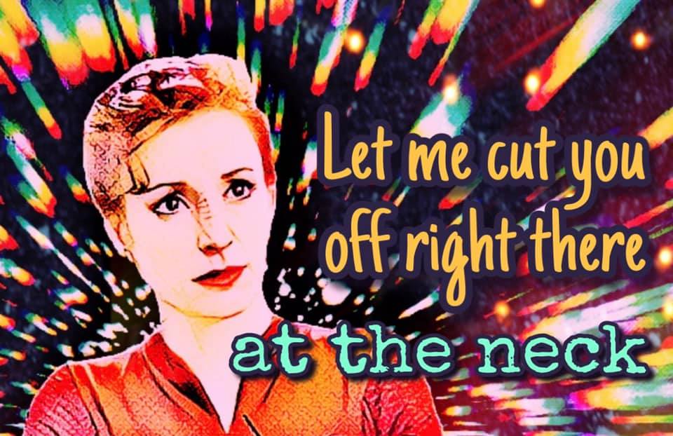 This meme features a woman with a stern expression and a caption that reads: "Let me cut you off right there at the neck." The image is likely a humorous take on a common phrase, implying that someone is being overly aggressive or confrontational. The meme is likely intended to be humorous and lighthearted, rather than serious or threatening.